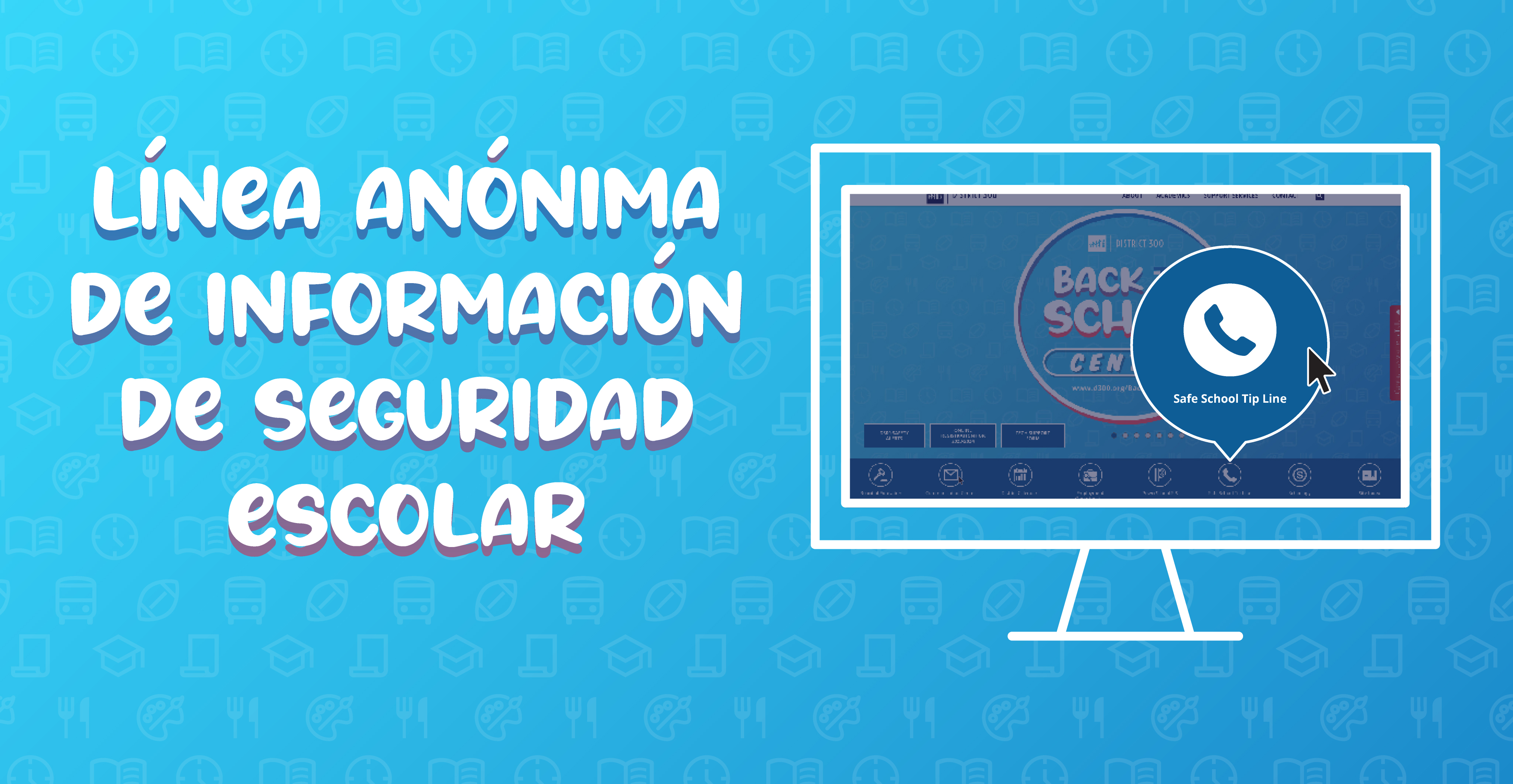 Sitio web del D300 que muestra dónde se encuentra la línea de consejos para la escuela segura